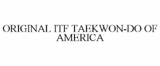 original itf taekwon-do of america