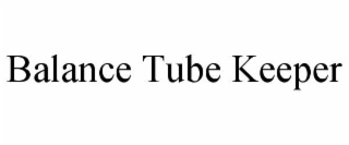 balance tube keeper