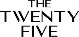 the twenty five