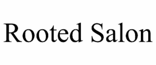 rooted salon