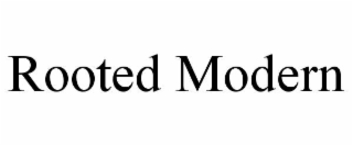 rooted modern