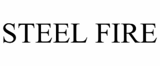 steel fire