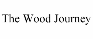 the wood journey