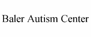 baler autism center