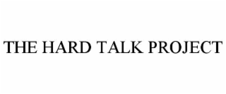 the hard talk project