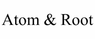 atom & root