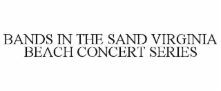 bands in the sand virginia beach concert series