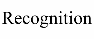 recognition