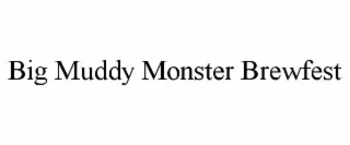 big muddy monster brewfest
