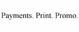 payments. print. promo.