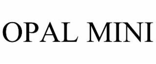 opal mini