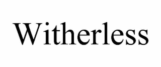 witherless