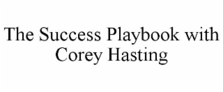 the success playbook with corey hasting