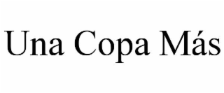 una copa mÁs