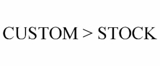 custom > stock