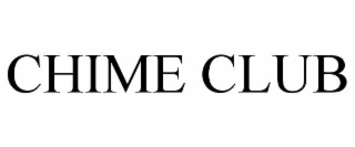 chime club