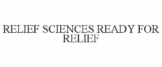 relief sciences ready for relief