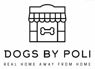 dogs by poli real home away from home