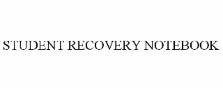 student recovery notebook