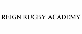 reign rugby academy