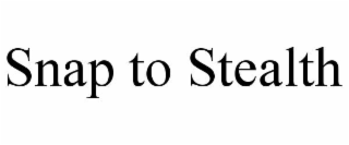 snap to stealth
