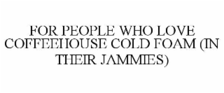 for people who love coffeehouse cold foam (in their jammies)