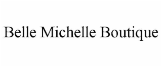 belle michelle boutique