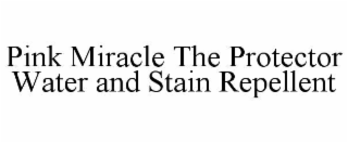 pink miracle the protector water and stain repellent