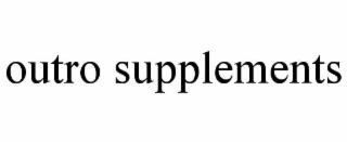 outro supplements
