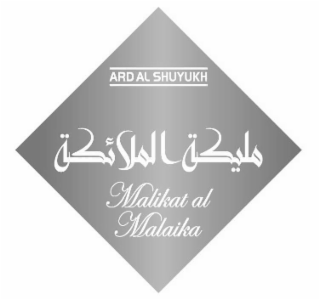 ard al shuyukh, malikat al malaika
