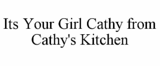 its your girl cathy from cathy's kitchen