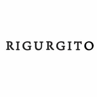rigurgito
