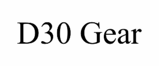 d30 gear