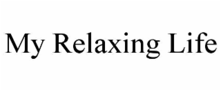my relaxing life
