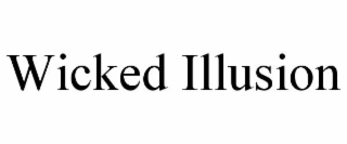 wicked illusion