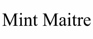 mint maitre