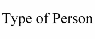 type of person