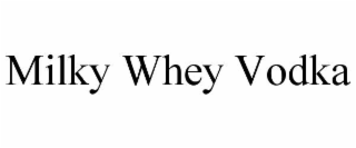 milky whey vodka