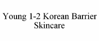 young 1-2 korean barrier skincare