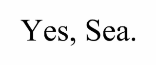 yes, sea.