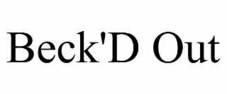 beck'd out