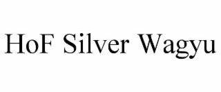hof silver wagyu