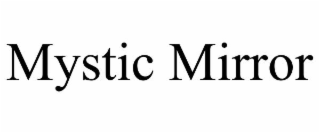mystic mirror