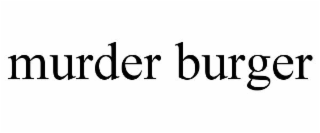 murder burger