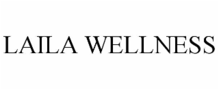 laila wellness