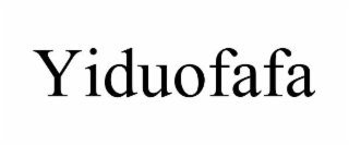 yiduofafa