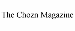 the chozn magazine