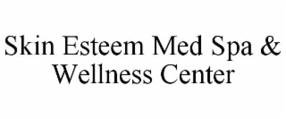 skin esteem med spa & wellness center