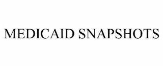 medicaid snapshots
