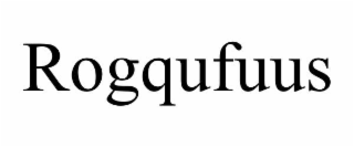 rogqufuus